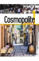 Cosmopolite 1 - livre de l'eleve  (a1) - cosmopolite 1 : livre de l'eleve