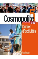Cosmopolite 5 - cahier de perfectionnement (c1/c2)
