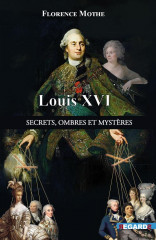 Louis xvi, secrets, ombres et mysteres