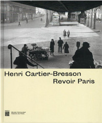 Henri cartier-bresson : revoir paris
