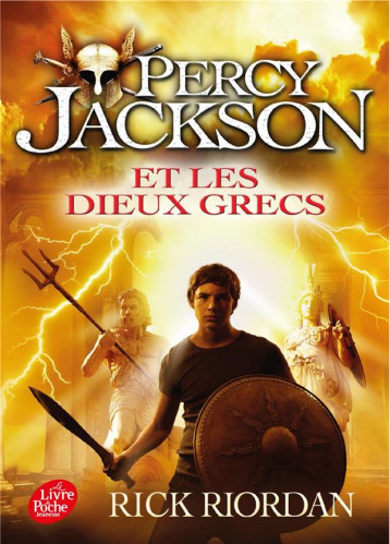 PERCY JACKSON TOME 6 : PERCY JACKSON ET LES DIEUX GRECS - RIORDAN RICK - Le Livre de poche jeunesse