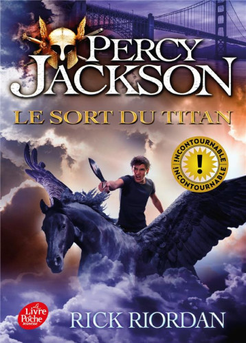 PERCY JACKSON TOME 3 : LE SORT DES TITANS - RIORDAN RICK - Le Livre de poche jeunesse