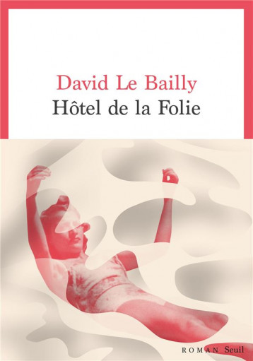 HOTEL DE LA FOLIE - LE BAILLY DAVID - SEUIL