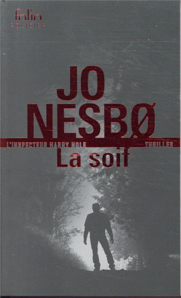 LA SOIF - NESBO - GALLIMARD