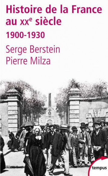 HISTOIRE DE LA FRANCE AU XX SIECLE T.1  -  1900-1930 - BERSTEIN/MILZA - PERRIN
