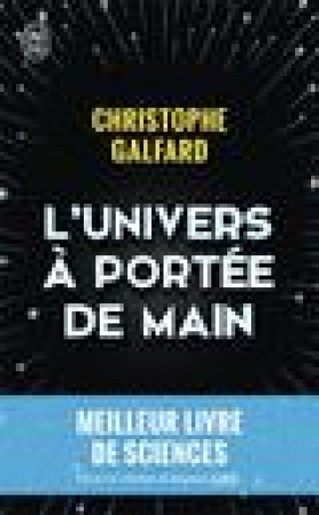 L'UNIVERS A PORTEE DE MAIN - GALFARD CHRISTOPHE - J'ai lu